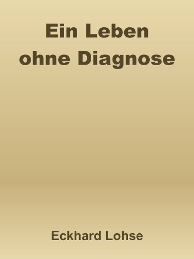 'Cover von Ein Leben ohne Diagnose'-Cover