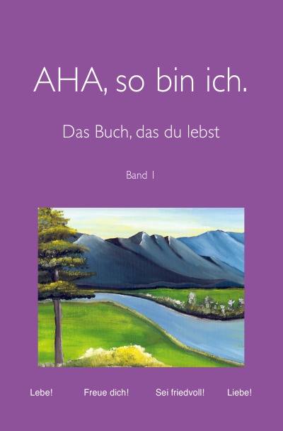 'Cover von AHA, so bin ich. Das Buch, das du lebst'-Cover