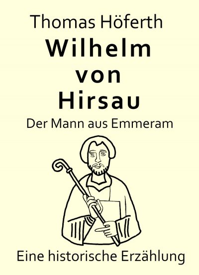 'Cover von Wilhelm von Hirsau – Der Mann aus Emmeram'-Cover