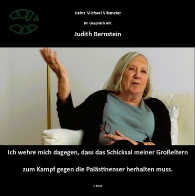 'Cover von Judith Bernstein – Ich wehre mich dagegen, dass das Schicksal meiner Großeltern zum Kampf gegen die Palästinenser herhalten muss.'-Cover