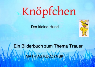 'Cover von Knöpfchen Ein Bilderbuch zum Thema Trauer'-Cover