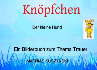 'Cover von Knöpfchen Ein Bilderbuch zum Thema Trauer'-Cover