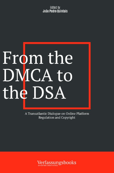 'Cover von From the DMCA to the DSA: A Transatlantic Dialogue on Online Platform Regulation and Copyright'-Cover