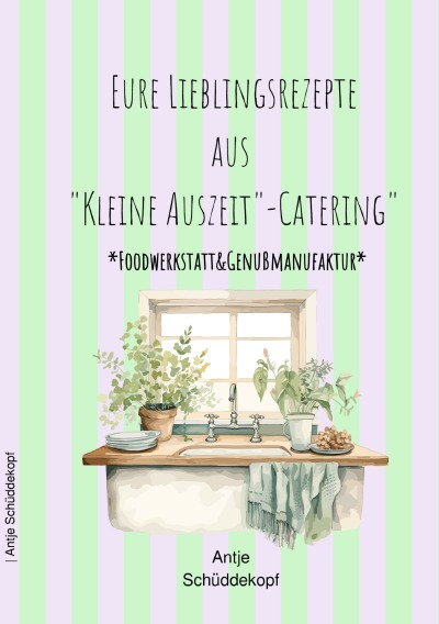 'Cover von Eure Lieblingsrezepte aus „Kleine Auszeit“-Catering'-Cover