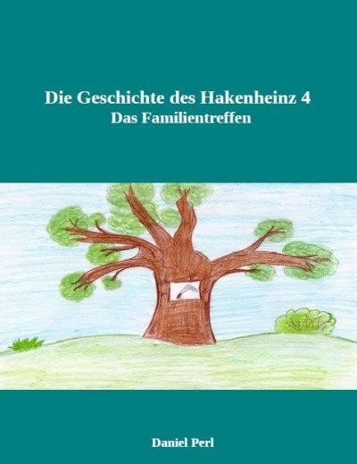 'Cover von Die Geschichte des Hakenheinz 4  Das Familientreffen'-Cover