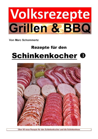 'Cover von Volksrezepte Grillen & BBQ – Rezepte für den Schinkenkocher 3'-Cover