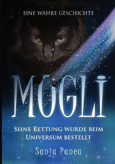 'Cover von MOGLI – seine Rettung wurde beim Universum bestellt'-Cover