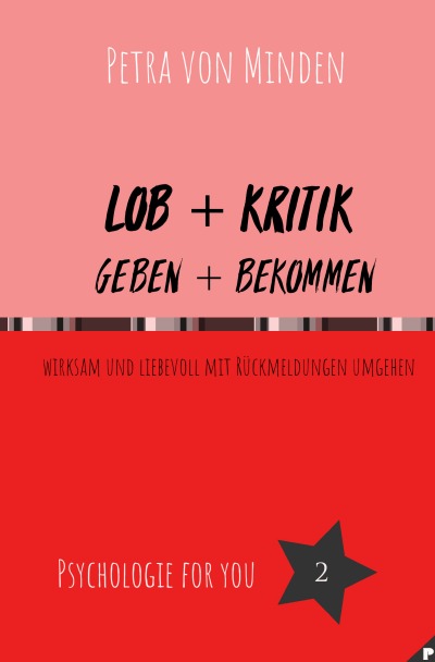 'Cover von Lob + Kritik, geben + bekommen'-Cover