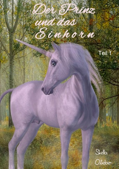 'Cover von Der Prinz und das Einhorn Teil 1'-Cover