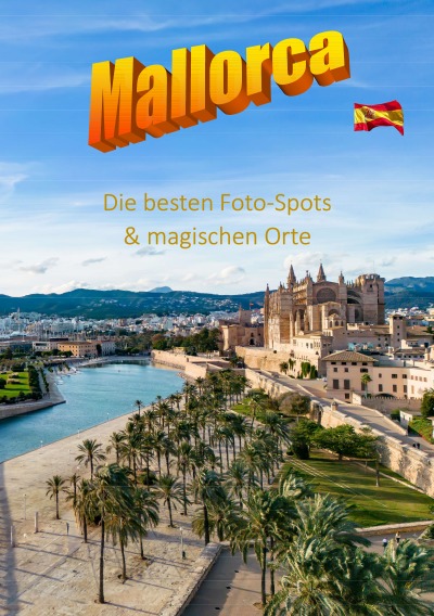 'Cover von MALLORCA  Die besten Foto-Spots & magischen Orte'-Cover