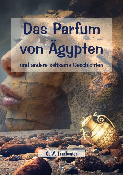 'Cover von Das Parfum von Ägypten und andere seltsame Geschichten'-Cover