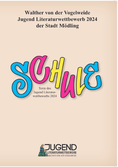 'Cover von Walther von der Vogelweide Jugend Literaturwettbewerb 2024 der Stadt Mödling – Schule'-Cover