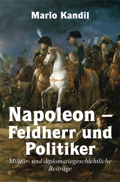 'Cover von Napoleon – Feldherr und Politiker'-Cover