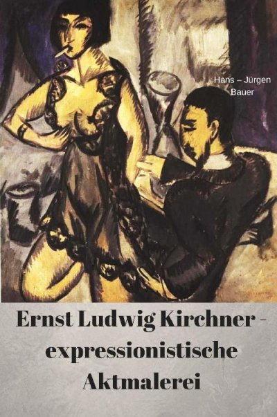 'Cover von Ernst Ludwig Kirchner – expressionistische Aktmalerei'-Cover