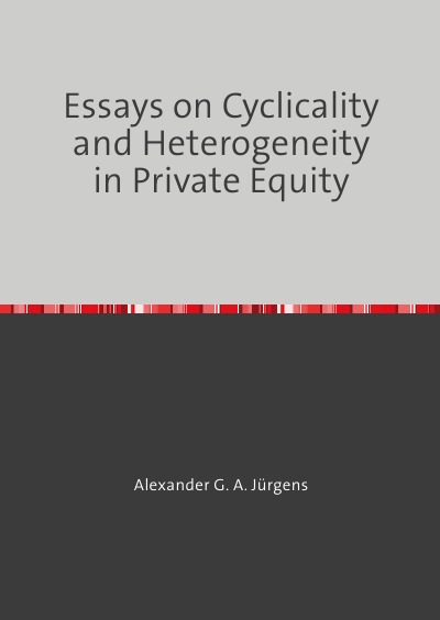 'Cover von Essays on Cyclicality and Heterogeneity in Private Equity'-Cover