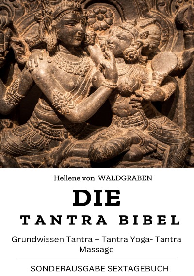 'Cover von Die Tantra Bibel: Grundwissen Tantra – Tantra Yoga- Tantra Massage: NEU'-Cover