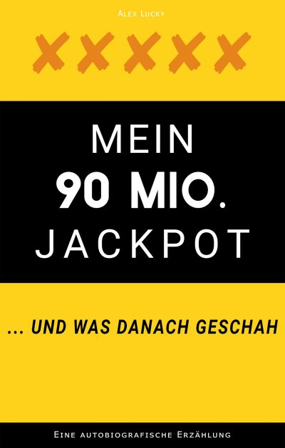 'Cover von Mein 90 Mio. Jackpot … und was danach geschah'-Cover