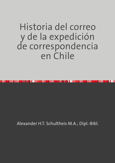 'Cover von Historia del correo y de la expedición de correspondencia en Chile'-Cover