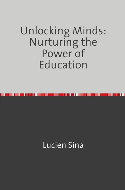 'Cover von Unlocking Minds: Nurturing the Power of Education'-Cover