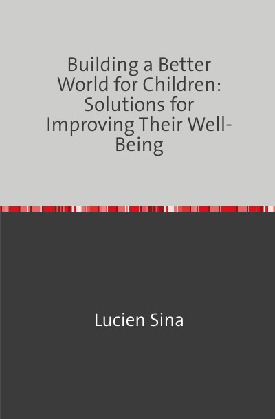 'Cover von Building a Better World for Children: Solutions for Improving Their Well-Being'-Cover