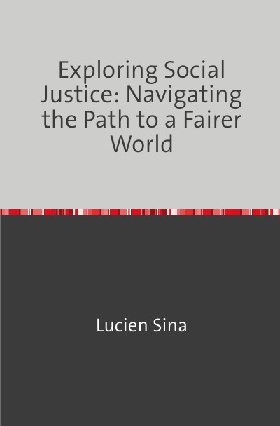 'Cover von Exploring Social Justice: Navigating the Path to a Fairer World'-Cover