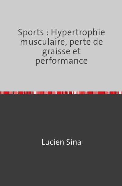 'Cover von Sports: Hypertrophie musculaire, perte de graisse et performance'-Cover