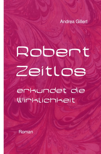 'Cover von ROBERT ZEITLOS erkundet die Wirklichkeit'-Cover