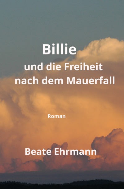 'Cover von Billie und die Freiheit nach dem Mauerfall'-Cover