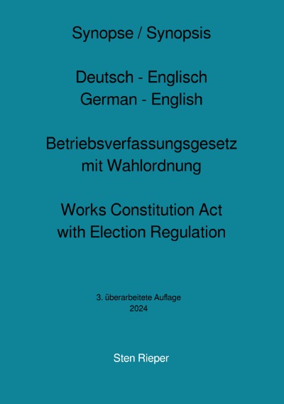 'Cover von Synopse Deutsch – Englisch zum Betriebsverfassungsgesetz mit Wahlordnung  (Works Constitution Act with Election Regulation)'-Cover