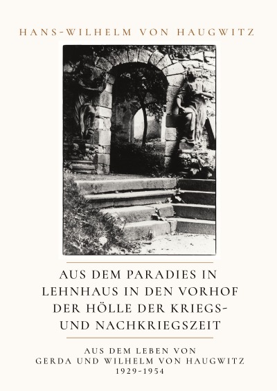 'Cover von Aus dem Paradies in Lehnhaus in den Vorhof zur Hölle der Kriegs- und Nachkriegszeit'-Cover