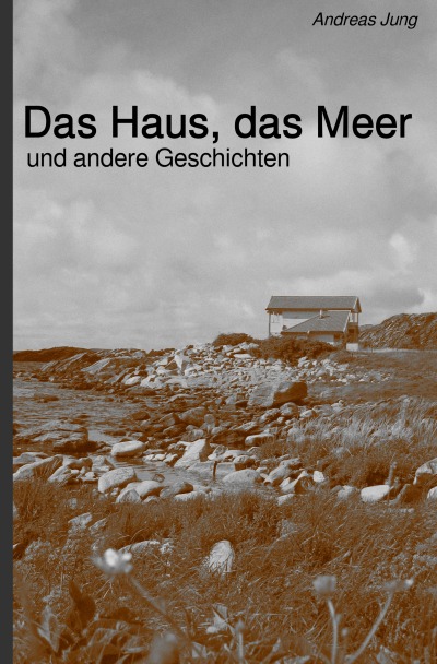 'Cover von Das Haus, das Meer und andere Geschichten'-Cover