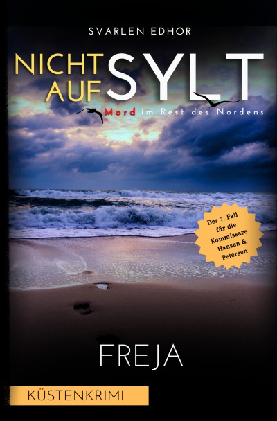 'Cover von NICHT AUF SYLT – Mord im Rest des Nordens [Küstenkrimi] Band 7: Freja – Buchhandelsausgabe'-Cover