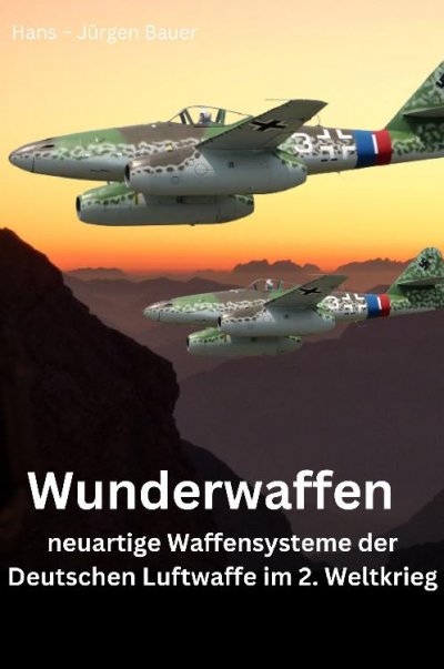 'Cover von Wunderwaffen – neuartige Waffensysteme der Deutschen Luftwaffe im 2. Weltkrieg'-Cover