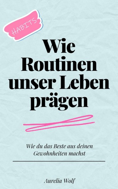 'Cover von Wie Routinen unser Leben prägen'-Cover