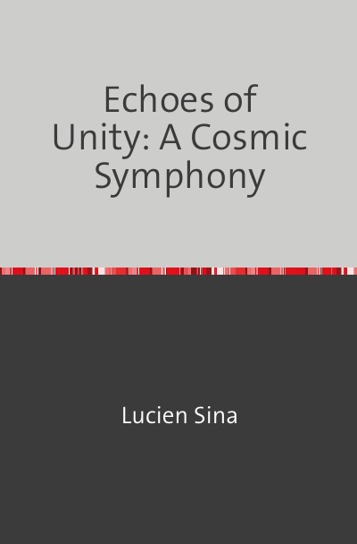 'Cover von Echoes of Unity: A Cosmic Symphony'-Cover