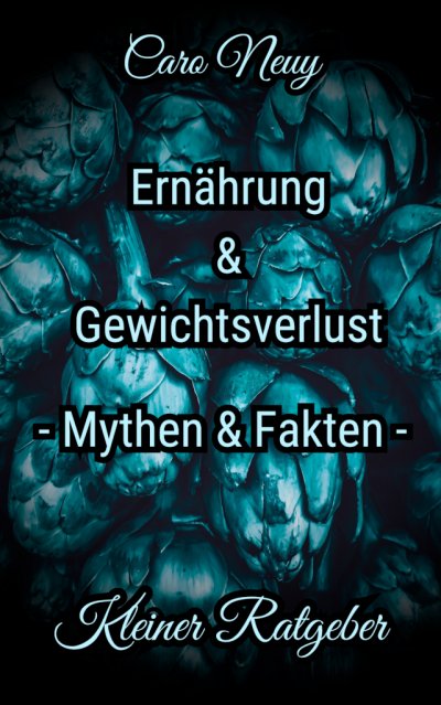 'Cover von Kleiner Ratgeber: Ernährung, Ernährungsmythen und Gewichtsverlust'-Cover