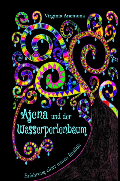 'Cover von Ajena und der Wasserperlenbaum: Über Mobbing und luzide Träume – Neuversion'-Cover