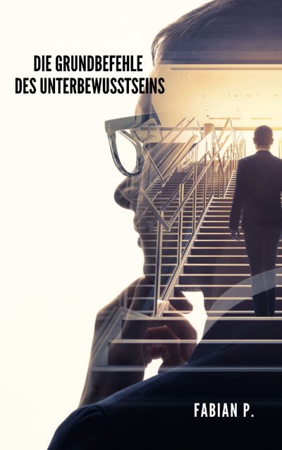 'Cover von Die Grundbefehle des Unterbewusstseins'-Cover