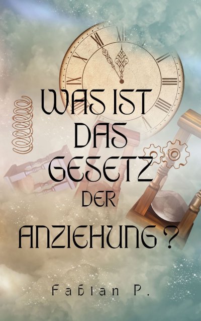 'Cover von Was ist das Gesetz der Anziehung ?'-Cover