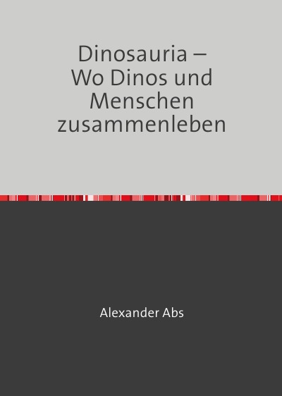 'Cover von Dinosauria – Wo Dinos und Menschen zusammenleben'-Cover