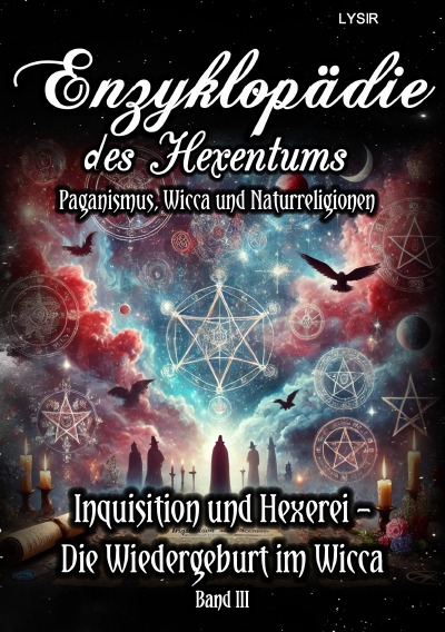 'Cover von Enzyklopädie des Hexentums – Inquisition und Hexerei – Die Wiedergeburt im Wicca – Band 3'-Cover