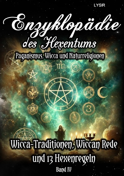 'Cover von Enzyklopädie des Hexentums – Wicca-Traditionen, Wiccan Rede und 13 Hexenregeln – Band 4'-Cover