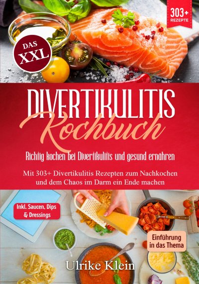 'Cover von Das XXL Divertikulitis Kochbuch – Richtig kochen bei Divertikulitis und gesund ernähren'-Cover