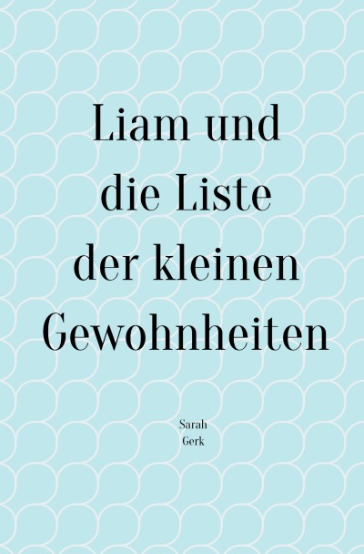 'Cover von Liam und die Liste der kleinen Gewohnheiten'-Cover