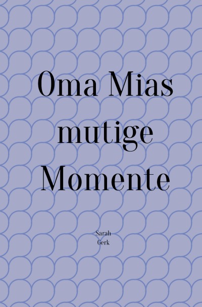 'Cover von Oma Mias mutige Momente'-Cover