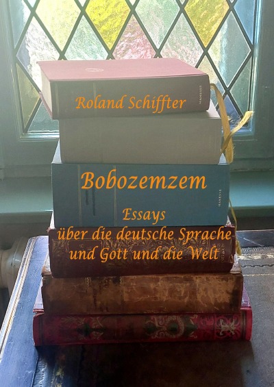 'Cover von Bobozemzem Essays über die deutsche Sprache und Gott und die Welt'-Cover