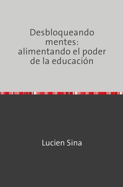 'Cover von Desbloqueando mentes: alimentando el poder de la educación'-Cover