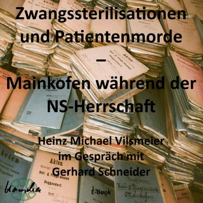 'Cover von Zwangssterilisationen und Patientenmorde  – Mainkofen während der NS-Herrschaft.'-Cover