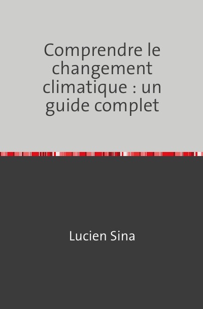 'Cover von Comprendre le changement climatique : un guide complet'-Cover