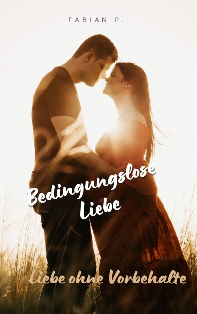 'Cover von Bedingungslose Liebe'-Cover